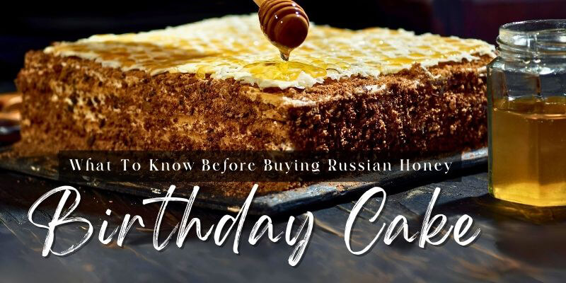 russian honey birthday cake